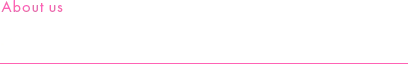 About us もっと知ってほしい、BELL KINDのこと。
